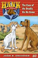 The Case of the Deadly Ha-Ha Game #37 (Hank the Cowdog)
