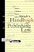 Kirsch s Handbook of Publishing Law: For Authors, Publishers, Editors and Agents
