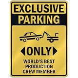 EXCLUSIVE PARKING  ONLY WORLD'S BEST PRODUCTION CREW MEMBER  PARKING SIGN OCCUPATIONS
