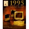 PC Magazine 1995 Computer Buyer's Guide (PC Magazine Computers Buying Guide)