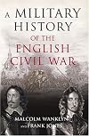 A Military History of the English Civil War: 1642-1649