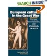 European Culture in the Great War: The Arts, Entertainment and Propaganda, 1914-1918 (Studies in the Social and Cultural... by  Aviel Roshwald and Richard Stites