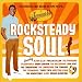 Rocksteady Soul: the Original Cool Sound of Duke Reid's Treasure Isle