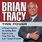 Time Power: A Proven System for Getting More Done in Less Time Than You Ever Thought Possible