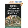 Religion, The Missing Dimension of Statecraft