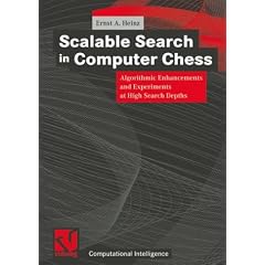 Scalable Search in Computer Chess: Algorithmic Enhancements and Experiments at High Search Depths (Computational Intelligence)