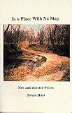 In a Place with No Map: New & Selected Poems
