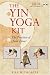The Yin Yoga Kit: The Practice of Quiet Power (Boxed Set)