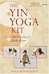 The Yin Yoga Kit: The Practice of Quiet Power (Boxed Set)