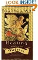 Healing With The Fairies: How Nature's Angels Can Help You in Every Area of Your Life