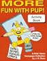 More Fun With Pup! Activity Book