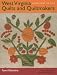West Virginia Quilts: And Quiltmakers