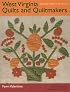 West Virginia Quilts: And Quiltmakers