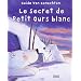 Le secret de Petit Ours blanc