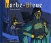 Barbe-Bleue Barbe-Bleue