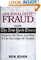 Journalistic Fraud: How the New York Times Distorts the News and Why It Can No Longer Be Trusted