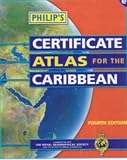 Philip's Certificate Atlas for the Caribbean