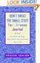 Don't Sweat the Small Stuff for Women Journal: Inspirations for Doing What Matters Most and Finding Time for You
