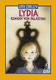 Lydia, K&ouml;nigin von Pal&auml;stina - ( Ab 12 J.). - Uri Orlev