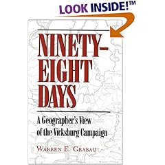 Ninety-Eight Days: A Geographer's View of the Vicksburg Campaign