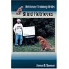 Retriever Training Drills for Blind Retrieves