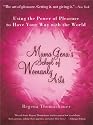 Mama Gena's School of Womanly Arts : Using the Power of Pleasure to Have Your Way with the World