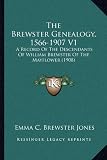The Brewster Genealogy 1566-1907 Mayflower (1908)