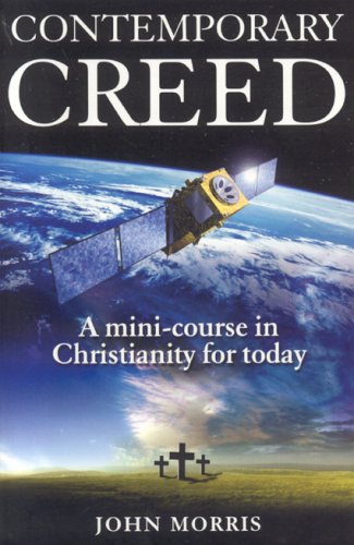 Contemporary Creed: A Mini Course in Up-to-date Christianity