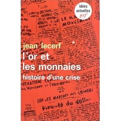 L'or et les monnaies : histoire d'une crise