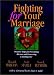Fighting for Your Marriage: Positive Steps for Preventing Divorce and Preserving a Lasting Love