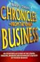 Chronicles From the Planet Business: An Eyewitness Account of the Crimes, Passions, Madness, and Downright Stupidity of Modern Business