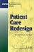 Book Patient Care Redesign: Lessons From the Field (J-B AHA Press)