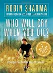 Who Will Cry When You Die?