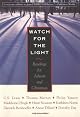 Watch For The Light: Readings For Advent And Christmas