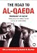 The Road To Al-Qaeda: The Story of Bin Laden's Right-Hand Man (Critical Studies on Islam)