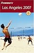 Frommer's Los Angeles 2007 (Frommer's Complete)