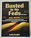 Busted by the Feds 2015 15th Edition The Book For Defendants Facing Federal Prosecution Including the Latest Federal Sentencing Guidelines for All Federal Crimes