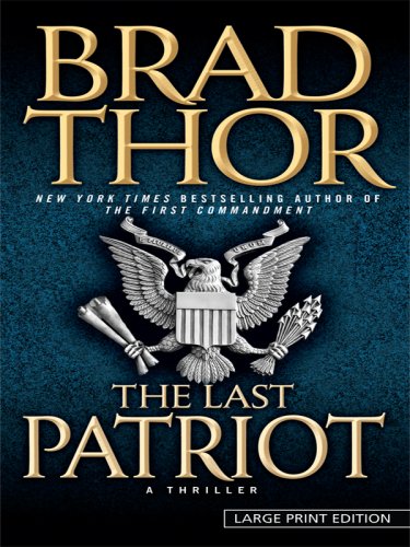 The Last Patriot (Thorndike Press Large Print Core Series)