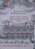 Records of an Old Cheshire Family: A History of the Lords of the Manors of Delves Near Uttoxeter in the County of Stafford and Doddington in the County of Chester