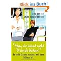 "Nein, ihr k�nnt nicht Freunde bleiben!": Es hei�t Schluss machen, weil dann Schluss ist