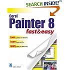 Click here to buy Corel Painter 8 Fast and Easy by  Eric Grebler.