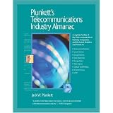 Plunkett's Telecommunications Industry Almanac 2008: Telecommunications Industry Market Research, Statistics, Trends & Leading Companies (Plunkett's Telecommunications Industry Almanac)