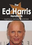 The Ed Harris Handbook - Everything you need to know about Ed Harris