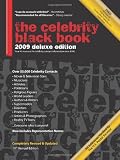 The Celebrity Black Book 2009: Over 55,000 Accurate Celebrity Addresses for Fans, Businesses, Nonprofits, Authors and the Media
