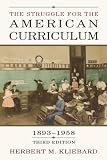 ISBN: 0415948916 - The Struggle for the American Curriculum, 1893-1958