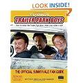 The Complete Trailer Park Boys: How to Enjoy the Trailer Park Boys When the Cable is Out