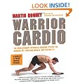 Warrior Cardio: The Revolutionary Metabolic Training System for Burning Fat, Building Muscle, and Getting Fit