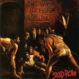 Slave To The Grind