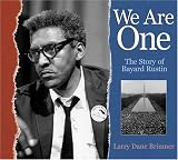 We Are One : The Story Of Bayard Rustin