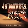 The Works of F. Scott Fitzgerald: 45 Short Stories and Novels